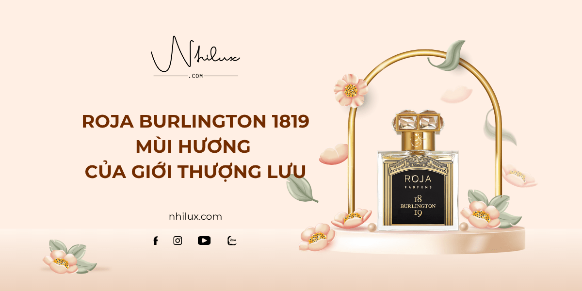 roja-burlington-1819-mui-huong-cua-gioi-thuong-luu