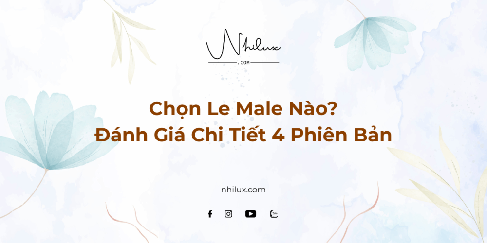 chon-le-male-nao-danh-gia-chi-tiet-4-phien-ban